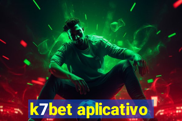 k7bet aplicativo